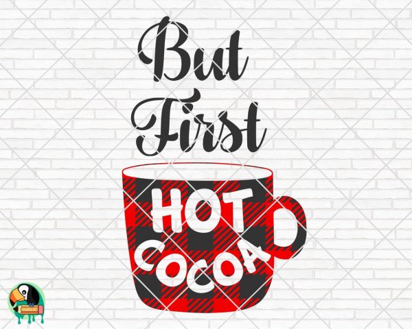 But First Hot Cocoa SVG